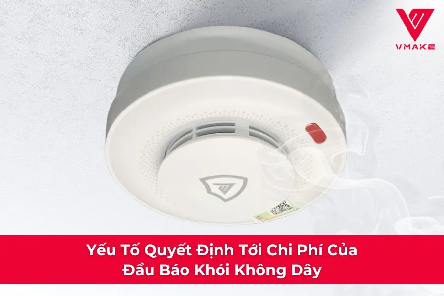 Yếu Tố Quyết Định Tới Chi Phí Của Đầu Báo Khói Không Dây